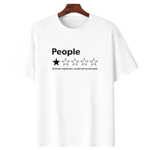 A white t-shirt with a graphic design featuring a rating system with stars and the text "People would not recommend" below it.
