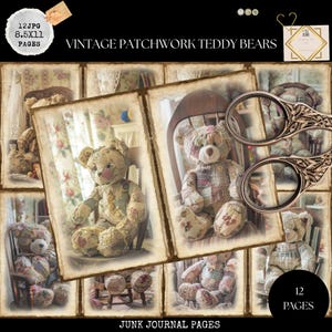 May include: A collage of vintage patchwork teddy bears, presented as junk journal pages. The bears are in various poses, with detailed stitching and fabric patterns. The text reads "Vintage Patchwork Teddy Bears" and "Junk Journal Pages".