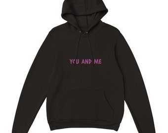 Black Premium Unisex Pullover Hoodie - you and me