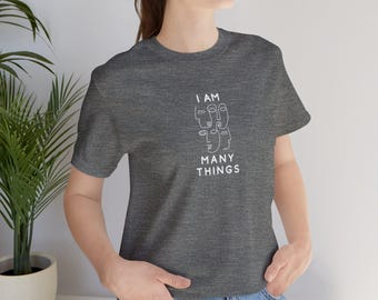 I Am Many Things Unisex Jersey Short Sleeve Tee Personal Adoptee Journey Theme