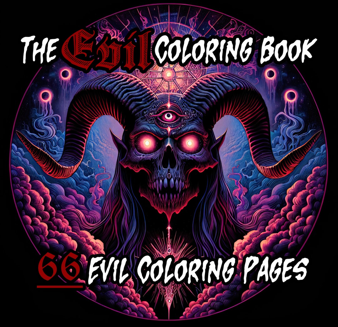 66 Evil Coloring Pages, the Evil Coloring Book for Teens and Adults
