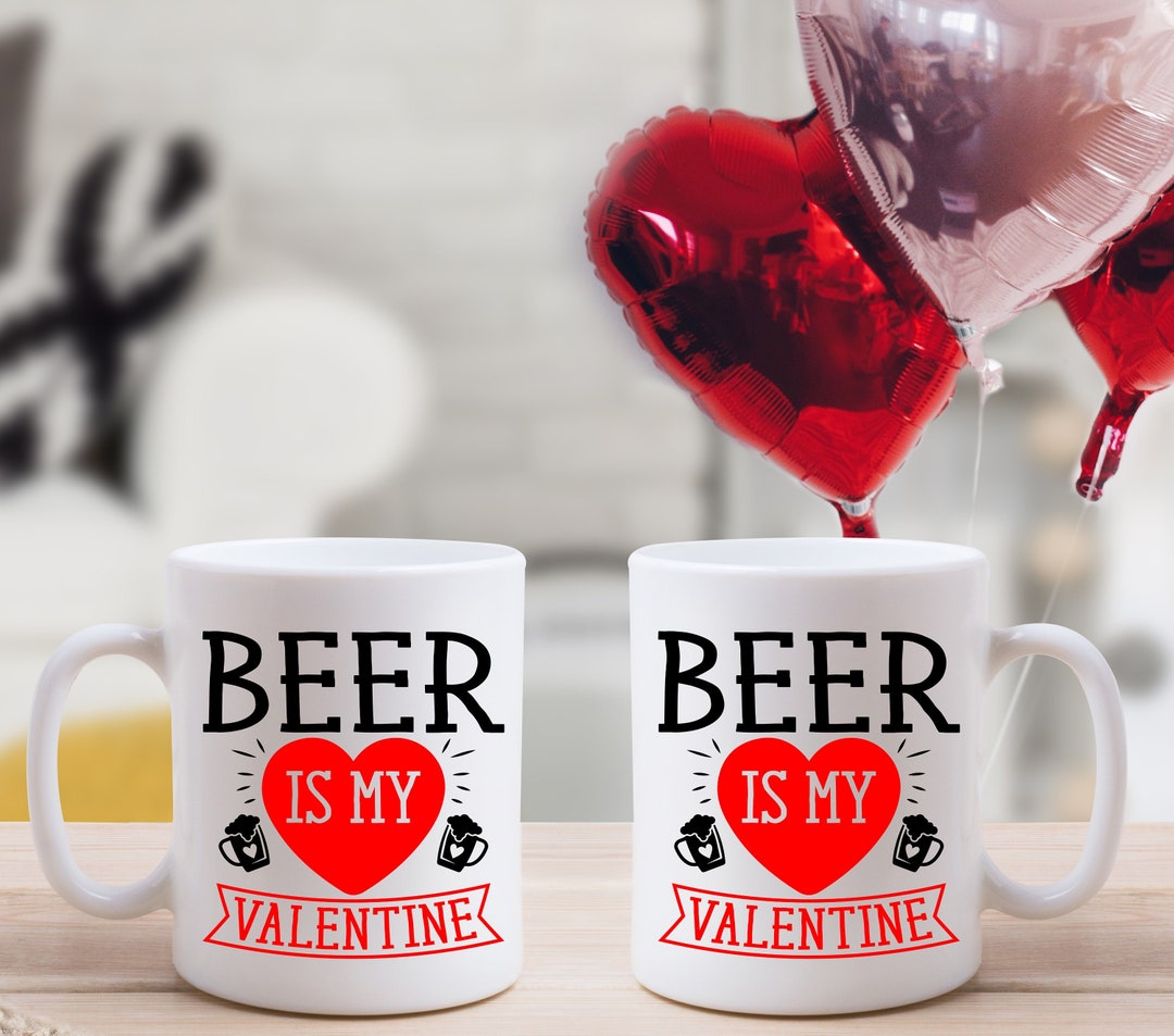 Valentine's Day Coffee Mug With Beer, Valentine's Day Drinkware