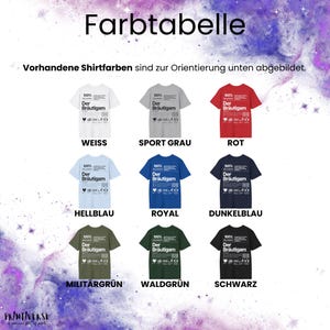 Puede incluir: Una tabla de colores muestra camisetas en varios colores, incluyendo blanco, gris deportivo, rojo, azul claro, azul real y azul marino. Las camisetas presentan el texto "Der Br&auml;utigam" y otros gr&aacute;ficos. Tambi&eacute;n incluye camisetas verde militar, verde bosque y negras.