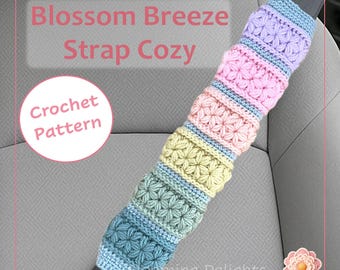 Blossom Breeze Strap Cozy – Crochet Seatbelt Cover PDF Pattern – 2 Sizes + Closures with Strap Comfort, Digital Download Only - Intermediate