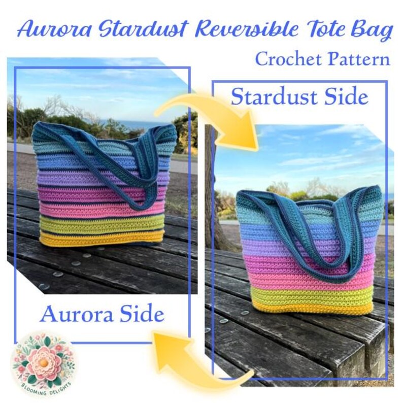 May include: A reversible crochet tote bag with the text "Aurora Stardust Reversible Tote Bag Crochet Pattern". The bag features a striped design in shades of blue, purple, pink, yellow, and green. The bag has blue handles and is displayed on a wooden surface.