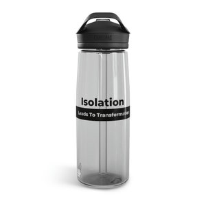 Isolation Leads to Transformation CamelBak Water Bottle 20oz\25oz, Influence Water Bottle, Workout water bottle, Unique drinking bottle