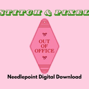 May include: Pink digital download featuring a retro motel key tag design with the words "OUT OF OFFICE" in red. The text "STITCH & PIXEL" is in green at the top, and "Needlepoint Digital Download" is at the bottom.