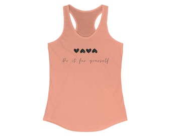 Do it For Yourself Racerback Tank Top