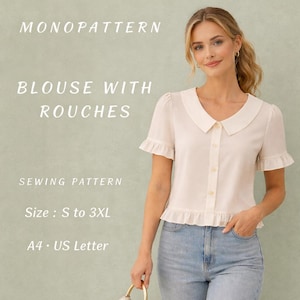 May include: Cream-colored blouse with a Peter Pan collar, short sleeves with ruffles, and a button-down front. The text on the image reads "MONOPATTERN", "BLOUSE WITH ROUCHES", "SEWING PATTERN", "Size: S to 3XL", and "A4 • US Letter".
