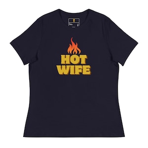 Hot Wife Relaxed T-Shirt - Fun and Flirty Gift for Her