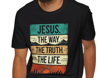 Jesus The Way, Truth, Life T-Shirt: Christian Graphic Tee