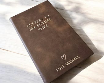 Letters to my Future Wife Journal, Personalized Journal for Love Letters, Wife Keepsake Gift, Future Spouse, Love Letters from Husband