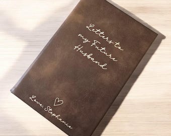 Letters to my Future Husband Journal, Personalized Journal for Love Letters, Husband Keepsake Gift, Future Spouse, Love Letters from Wife