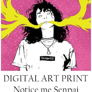 Notice me Senpai (DIGITAL) - Art Print