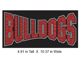 May include: Red and white rhinestone design of the word "Bulldogs" on a black background. The design is 4.91 inches tall and 10.37 inches wide.