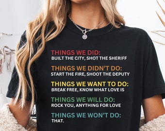 Things We Did Didn't Want Will Won't Do Tee, Retro Vintage T-Shirt,  things we did tee, funny gift tee,