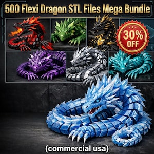 Peut inclure: Image promotionnelle d'un ensemble de fichiers STL de dragons flexibles imprimables en 3D. Les dragons sont de couleurs variées : rouge, vert, violet, argent et bleu. Le texte indique "500 Flexi Dragon STL Files Mega Bundle" et un badge "30% OFF".