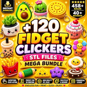 May include: A digital graphic displaying a collection of colorful, cute, kawaii-style fidget clicker keychains including an avocado, cactus, cookie, cupcake, boba tea, fries, pencil, star, and egg with the text +120 FIDGET CLICKERS STL FILES MEGA BUNDLE.