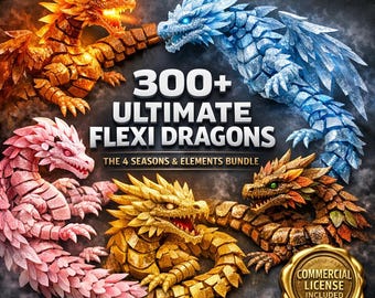 300 Flexi Dragons STL Bundle | Fire & 4 Seasons Dragons | Articulated Dragon 3D Print Files | Flexible Dragon Pack | Instant Download