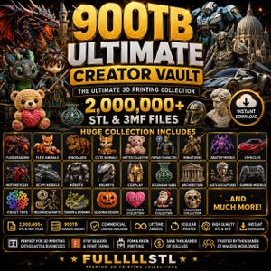 May include: A digital promotional graphic for the 900TB Ultimate Creator Vault, a collection of over 2,000,000 STL and 3MF files for 3D printing. The image features various 3D models including dragons, robots, vehicles, and sculptures.
