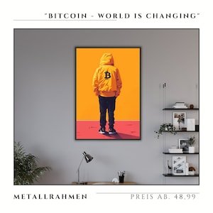 Arte Muro Bitcoin 'Il Mondo sta Cambiando' | Arte Moderna per Casa & Ufficio | Cornice Metallica | Decorazione Cripto Unica su Carta Opaca