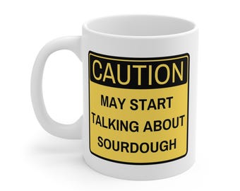 CAUTION Sourdough Mug