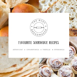 Puede incluir: Un collage de recetas de pan de masa madre, que incluye panes artesanales, rollos de canela, tortillas y panecillos. La imagen presenta un logotipo para "The Busy Breadmaker".