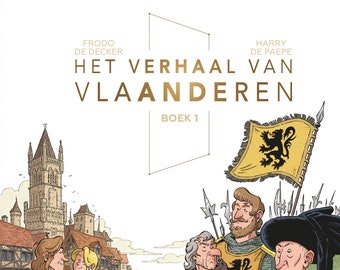 Het verhaal van Vlaanderen - deel 1 (Gesigneerd met tekening indien gewenst)