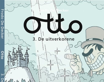 Otto 3 - De uitverkorene (Gesigneerd met tekening indien gewenst)