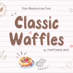 May include: A digital graphic featuring the words "Classic Waffles" in a brown, rounded font with a pink shadow. The phrase "Cute Handwritten Font" is above the title. A waffle illustration with berries and cream is at the bottom.