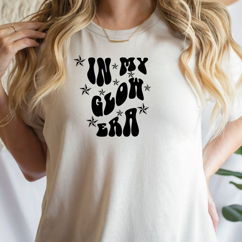 In My Glow Era Svg Png, Glow Svg, Radiance Svg, Shine Shirt Svg, Funny ...