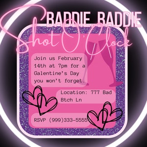 Baddie Baddie Shot O&#39;Clock Immediate, Customizable Digital Download. Includes Templates for printed invitations, mobile invitations, posters