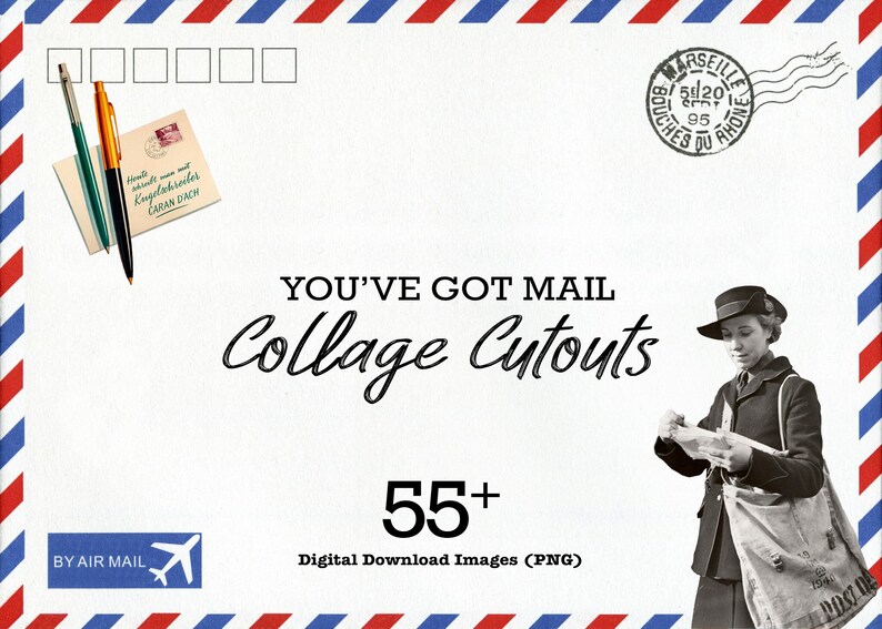 May include: A vintage-style envelope with red, white, and blue stripes. The envelope has a stamp with the text "MARSEILLE" and "BOUCHES DU RHONE". The text "YOU'VE GOT MAIL Collage Cutouts 55+ Digital Download Images (PNG)" is printed on the envelope. The envelope also has a small airplane icon and the text "BY AIR MAIL".