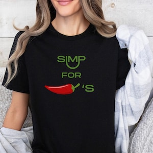 Simp For Chilis - Tee Shirt
