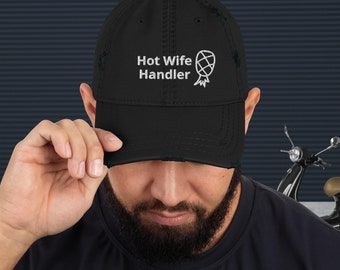 Hot Wife Handler Distressed Hat