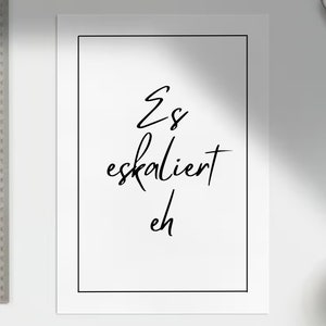 Poster It&#39;s escalating anyway printable