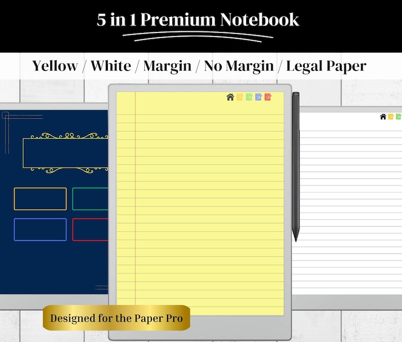 Pode incluir: Um caderno digital com uma p&aacute;gina pautada amarela, uma caneta e uma p&aacute;gina pautada branca. O caderno oferece op&ccedil;&otilde;es de papel amarelo ou branco, com ou sem margens, e papel legal. O texto diz "5 in 1 Premium Notebook" e "Designed for the Paper Pro."