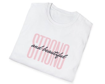 Strong Beautiful t-shirt