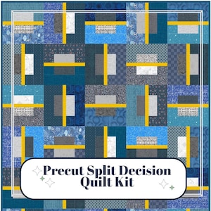 May include: A patchwork quilt kit with a geometric design. The quilt features a variety of blue fabrics, with gray and white accents, and yellow vertical and horizontal lines. The text "Precut Split Decision Quilt Kit" is displayed on the bottom.