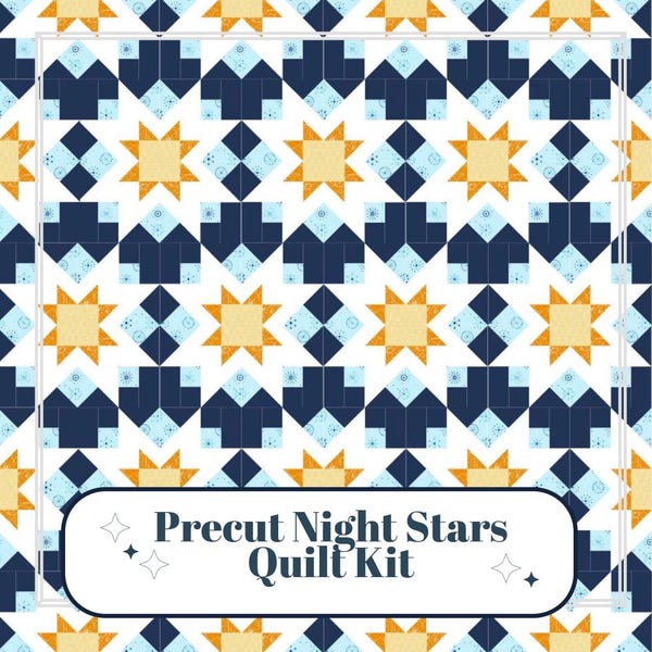 Precut Quilt Kit - Ready to Sew! - Night Stars - Includes Printed Pattern | 64" x 80"  |Quilt in a bag