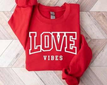Valentines Vibes Sweatshirt