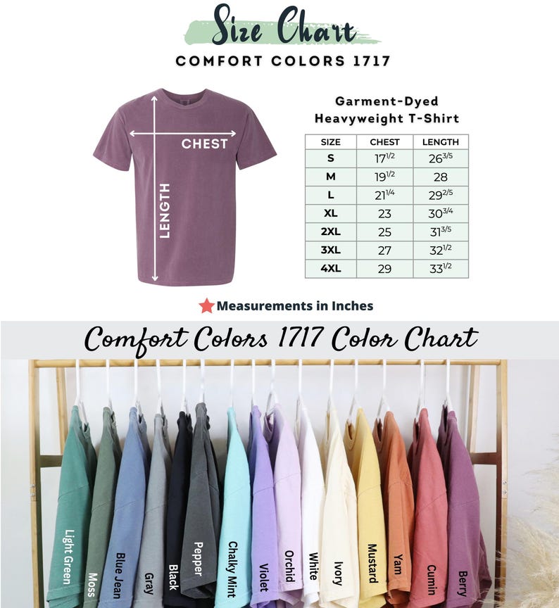 May include: A size chart for Comfort Colors 1717 heavyweight t-shirts. The chart includes chest and length measurements in inches for sizes S through 4XL. A color chart displays various garment-dyed colors, including Light Green, Moss, Blue Jean, and Berry.