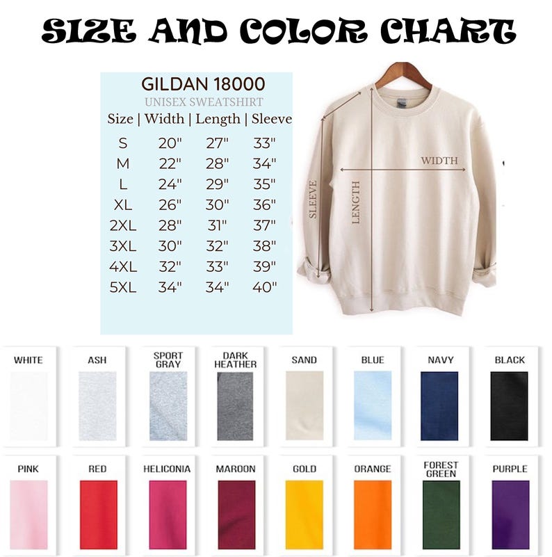 May include: A size and color chart for a Gildan 18000 unisex sweatshirt. The chart includes measurements for width, length, and sleeve in inches, along with a color palette featuring white, black, and other colors.
