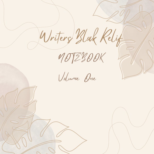 Writer's Block Relief Notebook Volume One