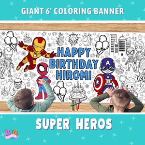 May include: A giant 6-foot coloring banner featuring superhero illustrations, including Iron Man, Spider-Man, and Captain America, alongside birthday cakes and balloons. The center text reads Happy Birthday Hiromi in blue letters. The banner is white with black outlines.
