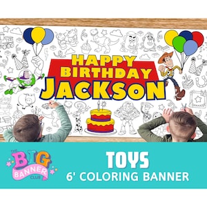 May include: A 6 foot long coloring banner featuring characters from the Toy Story movie franchise. The banner is white with black outlines of the characters and is ready to be colored. The banner says "Happy Birthday Jackson" in red and yellow letters.