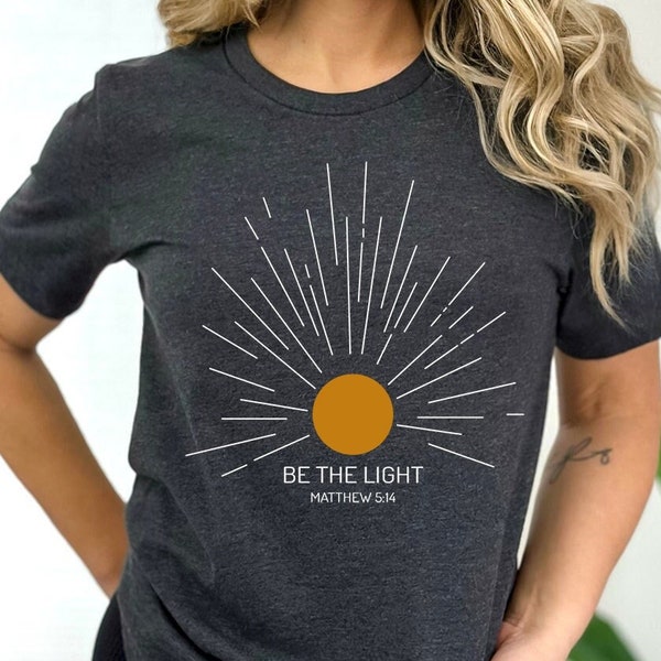 Be The Light Mathew 5 14 Sunburst Vintage Bible Verse Christian Celestial, Sun Shirt, Inspirational Gift, Bible Verse Shirt, Christian Shirt