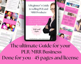 Beginner's Guide to Selling PLR & MRR Products, Master Resell Rights/ Private Label Rights explained, done for you, with license to resell.