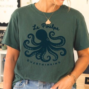 Blue Spruce Comfort Colors Le Poulpe overthinking shirt lifestyle.