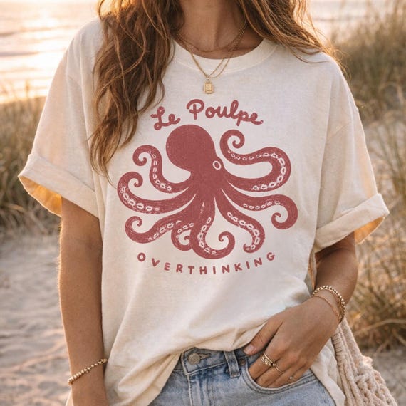 Funny Octopus Shirt | Le Poulpe Overthinking Tee | Coastal Comfort Colors Shirt | Whimsical Ocean Graphic Tee | French Market Aesthetic